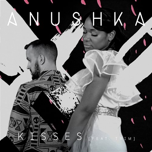 Kisses Anushka feat. Trim