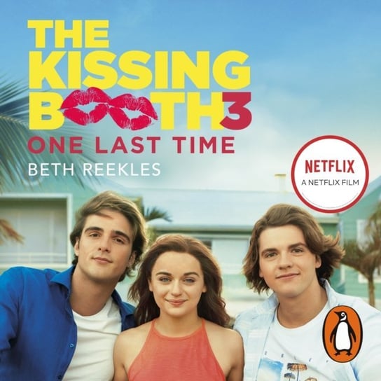 Kissing Booth 3: One Last Time - audiobook Reekles Beth