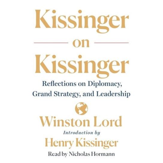 Kissinger on Kissinger Kissinger Henry, Lord Winston