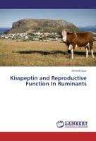 Kisspeptin and Reproductive Function In Ruminants Ezzat Ahmed