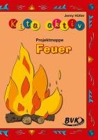 Kita Aktiv Projektmappe "Feuer" Hutter Jenny