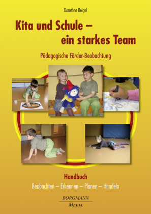 Kita und Schule - ein starkes Team - Pädagogische Förder-Beobachtung, m. 1 Buch, m. 1 Online-Zugang, 3 Teile Verlag modernes Lernen