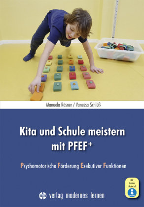 Kita und Schule meistern mit PFEF+, m. 1 Online-Zugang Verlag modernes Lernen
