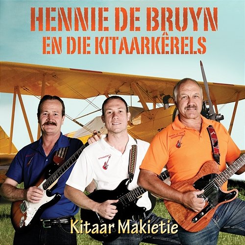 Kitaar Makietie Hennie De Bruyn, Die Kitaarkerels