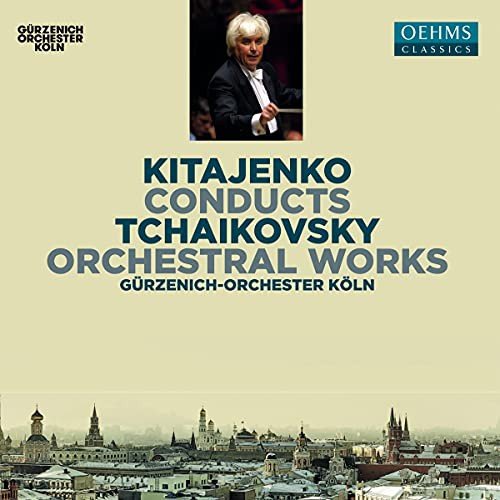 Kitajenko Conducts Tchaikovsky Orchestral Works Various Artists