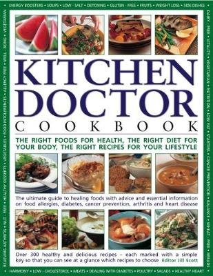 Kitchen Doctor Cookbook: The Right Foods for Health, the Right Diet for Your Body, the Right Recipes for Your Lifestyle: The Ultimate Guide to Jill Scott