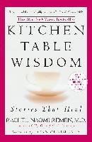 Kitchen Table Wisdom. 10th Anniversary Edition Remen Rachel Naomi