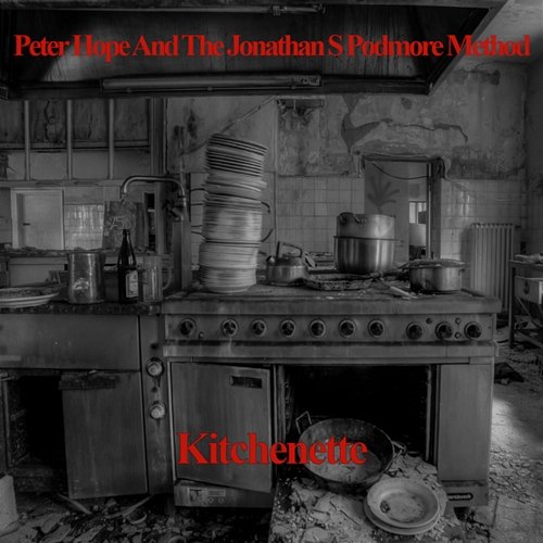Kitchenette Peter Hope And The Jonathan S. Podmore Method
