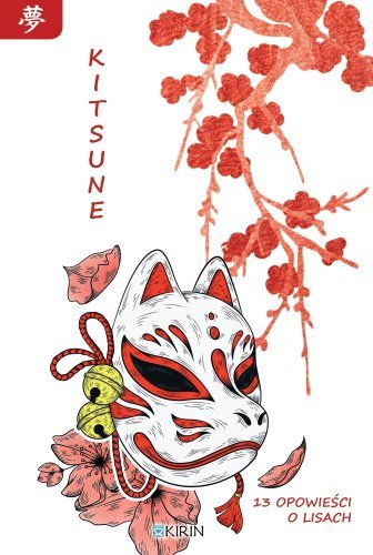 Kitsune. 13 opowieści o lisach Opracowanie zbiorowe