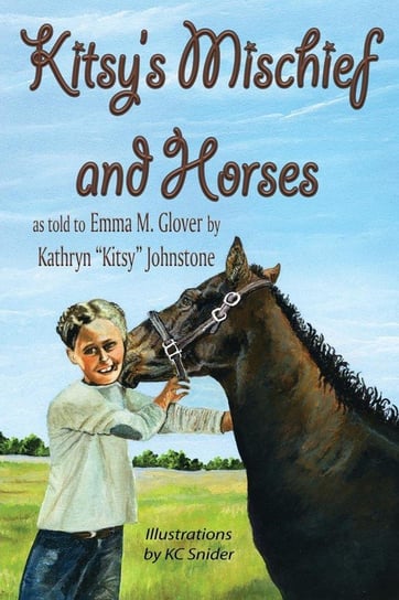 Kitsy's Mischief and Horses Glover Emma M