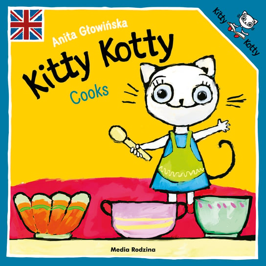 Kitty Kotty Cooks Głowińska Anita