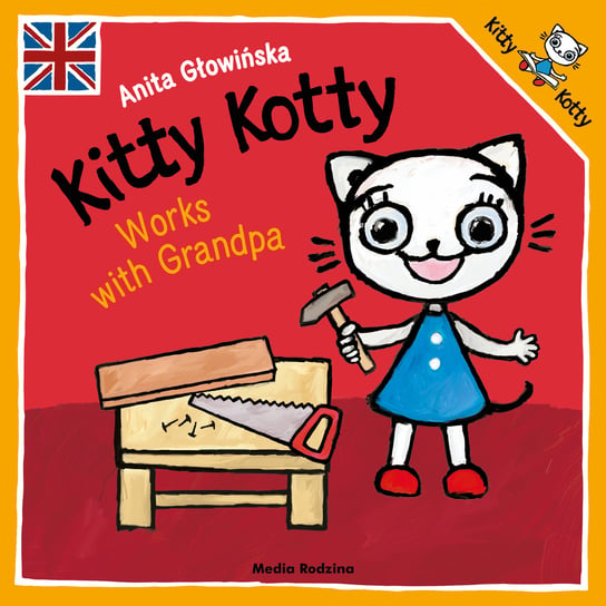 Kitty Kotty Works with Grandpa Głowińska Anita