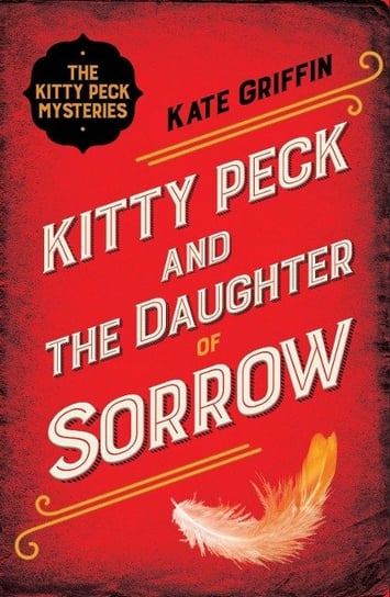 Kitty Peck and the Daughter of Sorrow Griffin Kate