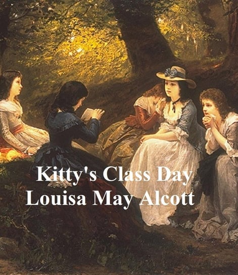 Kitty's Class Day Alcott May Louisa