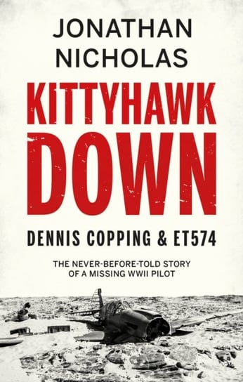 Kittyhawk Down: Dennis Copping & ET574 Jonathan Nicholas