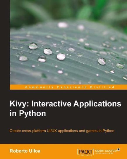 Kivy: Interactive Applications in Python - ebook epub Roberto Ulloa