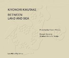 Kiyonori Kikutake: Between Land and Sea Oshima Ken Tadashi