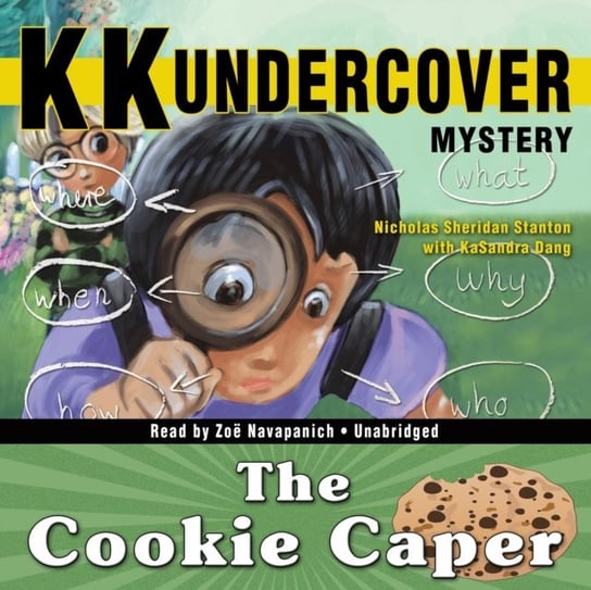 KK Undercover Mystery: The Cookie Caper Dang KaSandra, Stanton Nicholas Sheridan