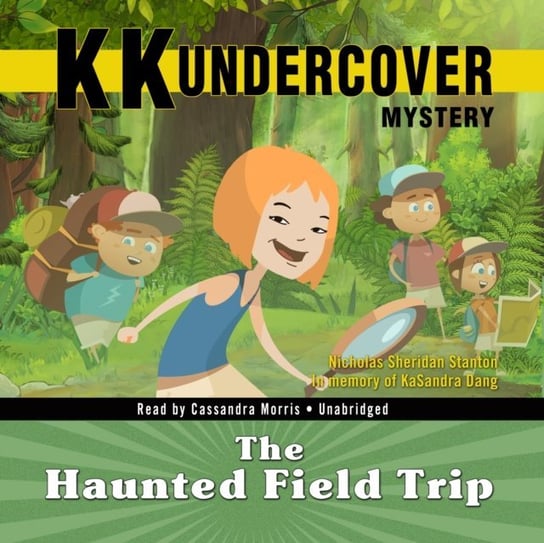 KK Undercover Mystery: The Haunted Field Trip - audiobook Stanton Nicholas Sheridan