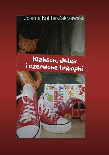 Klakson, Julek i czerwone trampki Knitter-Zakrzewska Jolanta