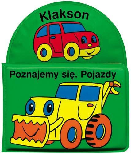 Klakson. Poznajemy się. Pojazdy Opracowanie zbiorowe