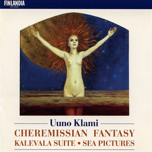 Klami : Cheremissian Fantasy, Sea Pictures, Kalevala Suite Helsinki Philharmonic Orchestra and Finnish Radio Symphony Orchestra