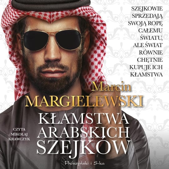 Kłamstwa arabskich szejków Margielewski Marcin