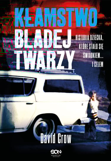 Kłamstwo bladej twarzy David Crow