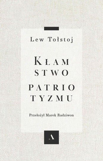 Kłamstwo patriotyzmu Tołstoj Lew