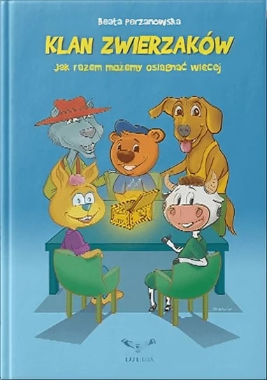 Klan zwierzaków Beata Perzanowska