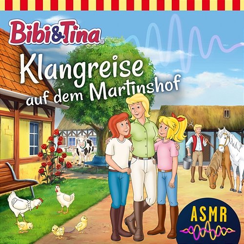 Klangreise auf dem Martinshof (ASMR) Bibi und Tina