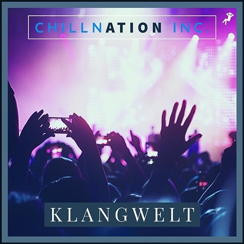 Klangwelt Chillnation Inc.