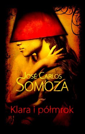 Klara i półmrok Somoza Jose Carlos