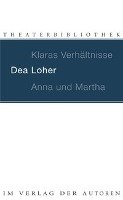 Klaras Verhältnisse / Anna und Martha Loher Dea