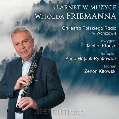 Klarnet w muzyce Witolda Friemanna Various Artists