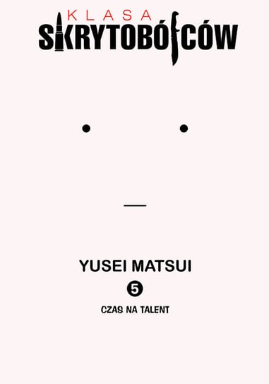 Klasa Skrytobójców. Tom 5 Matsui Yusei