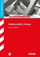 Klassenarbeiten Haupt-/Mittelschule - Mathematik 6. Klasse Stark Verlag Gmbh