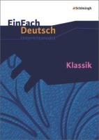 Klassik. EinFach Deutsch Unterrichtsmodelle Friedl Gerhard