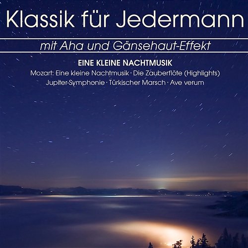 Klassik für Jedermann: Eine Kleine Nachtmusik Various Artists