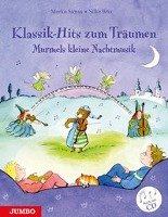 Klassik-Hits zum Träumen. Murmels kleine Nachtmusik Simsa Marko