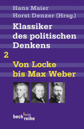 Klassiker des politischen Denkens 02I: Von John Locke bis Max Weber Beck C. H., Verlag C.H. Beck Ohg
