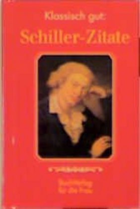 Klassisch gut: Schiller-Zitate Buchverlag Fuer Die Frau, Buchverlag Fr Die Frau Gmbh