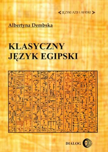 Klasyczny Język Egipski Dembska Albertyna