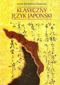 Klasyczny język japoński Kordzińska-Nawrocka Iwona