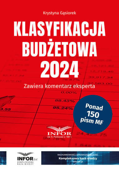 Klasyfikacja budżetowa 2024. Zawiera komentarz eksperta Gąsiorek Krystyna