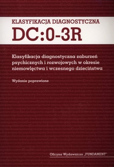 Klasyfikacja diagnostyczna DC:0-3R Opracowanie zbiorowe