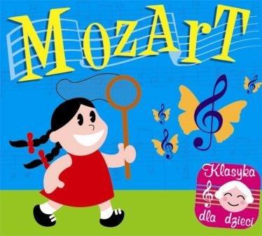 Klasyka dla dzieci: Mozart Various Artists