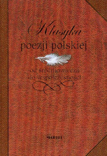 Klasyka poezji polskiej od średniowiecza do współczesności Opracowanie zbiorowe