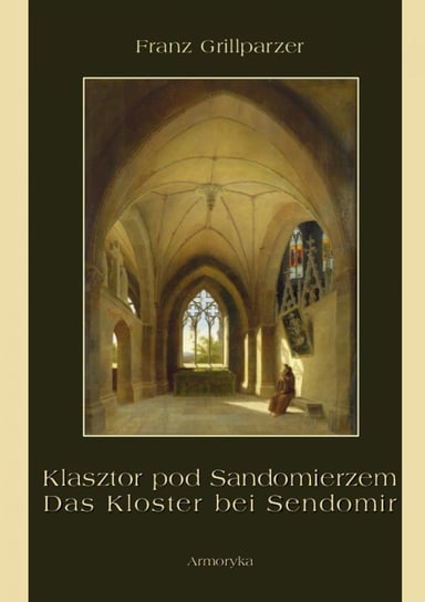Klasztor pod Sandomierzem Franz Grillparzer