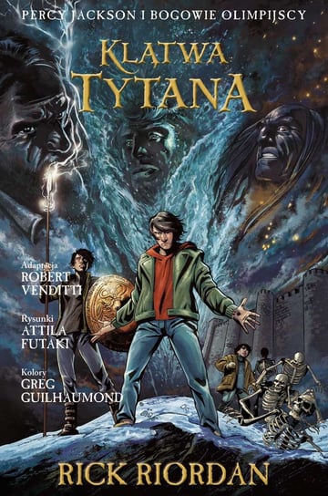 Klątwa tytana. Percy Jackson i bogowie olimpijscy. Tom 3 Riordan Rick, Venditti Robert